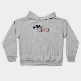 future president Kids Hoodie